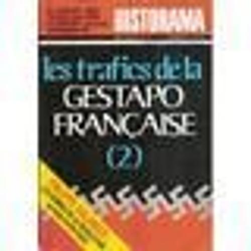 Historama N 251 : Les Trafics De La Gestapo Franaise - 2 Historama N 251 : Les Trafics De La Gestapo Franaise - 2