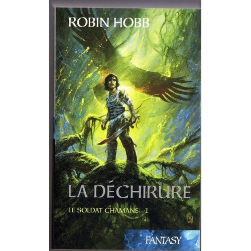 La Dchirure (Le Soldat Chamane 1)   de robin hobb  Format Poche 