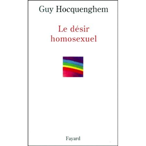 Le Dsir Homosexuel    Format Broch 