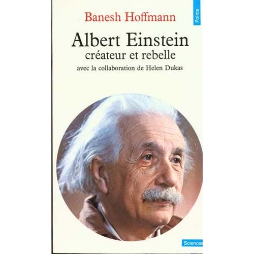 Albert Einstein - Crateur Et Rebelle   de Banesh Hoffmann  Format Poche 
