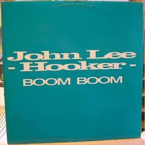 Boom Boom - Hooker - John Lee Hooker