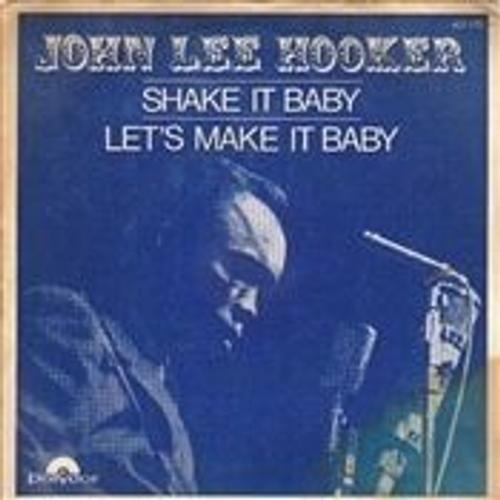 Shake It Baby - John Lee Hooker