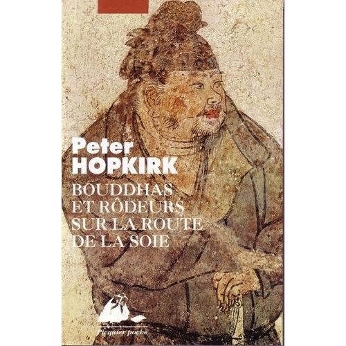 Bouddhas Et Rodeurs Sur La Route De La Soie   de Hopkirk Peter  Format Poche 
