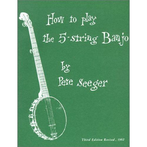 How To Play The 5-String Banjo, Third Edition Banjo   de Pete Seeger 