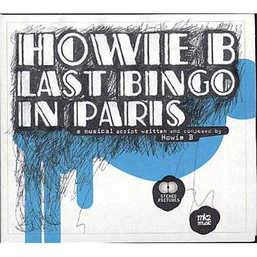 Last Bingo In Paris - Howie B