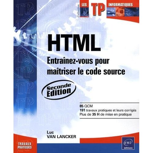 Html - Entranez-Vous Pour Matriser Le Code Source   de Van Lancker Luc  Format Broch 