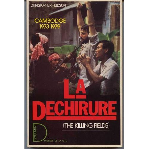 La Dchirure - Cambodge, 1973-1979   de christopher hudson 