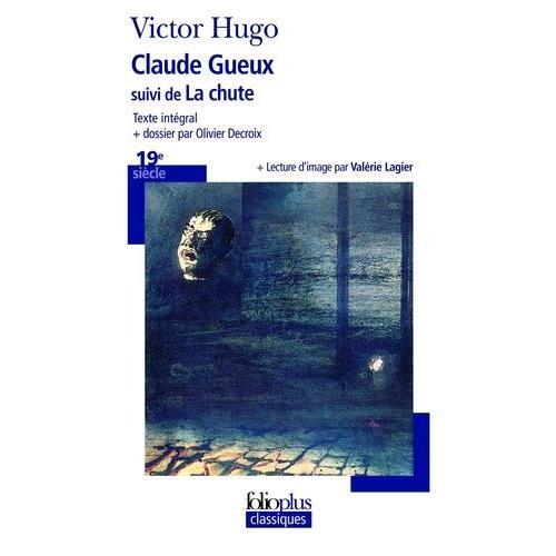 Claude Gueux - Suivi De La Chute   de Hugo Victor  Format Poche 