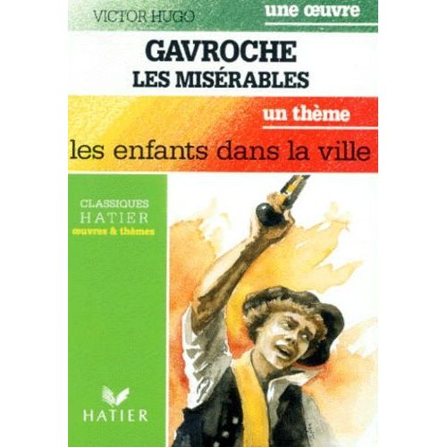 Gavroche - Les Misrables, Les Enfants Dans La Ville   de Hugo Victor  Format Poche 