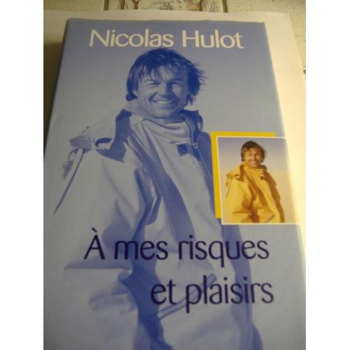  Mes Risques Et Plaisirs   de nicolas hulot 