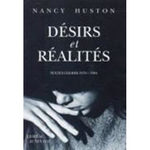 Dsirs Et Ralits - Textes Choisis, 1978-1994   de Huston Nancy  Format Broch 