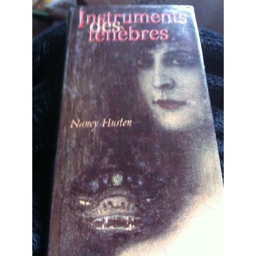 Instruments Des Tnbres.   de nancy huston