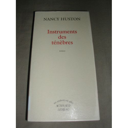Instruments Des Tnbres - Roman   de nancy huston 