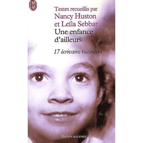 Une Enfance D'ailleurs - 17 Ecrivains Racontent   de Huston Nancy  Format Poche 