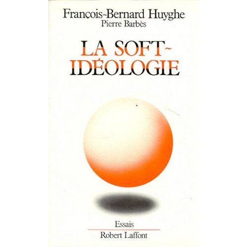 La Soft-Idologie    Format Beau livre 