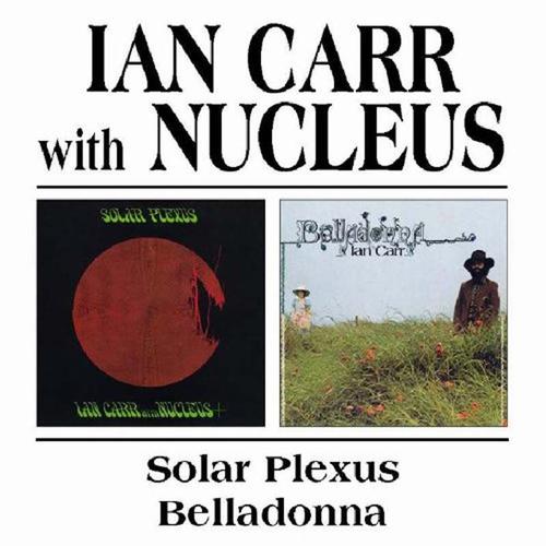 Solar Plexus / Belladonna - Ian Carr - Nucleus