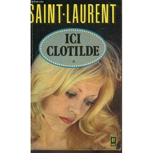 Ici Clotilde - Tome 1   de cecil saint laurent  Format Poche 