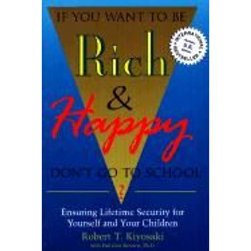 If You Want To Be Rich & Happy Don't Go To School    Format Broch 