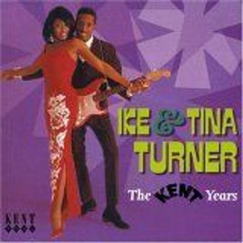 The Kent Years - Ike & Tina Turner