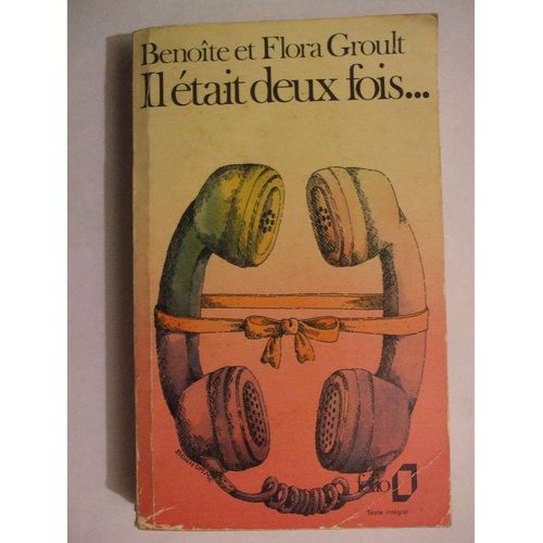 Il Etait Deux Fois   de benoite groult & flora  Format Broch 