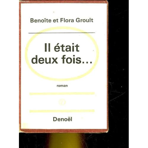 Il Etait Deux Fois   de benoite groult & flora