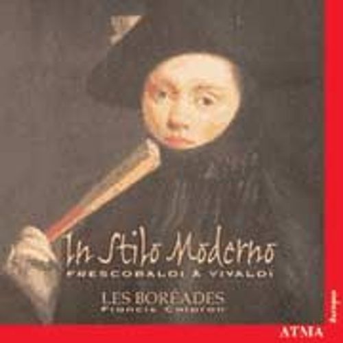 In Stilo Moderno Da Frescobaldi A Vivaldi : Cavalli, Castello, Buonamente, Frescobaldi, Corelli, Vivaldi - Ens. Les Borades - In Stilo Moderno