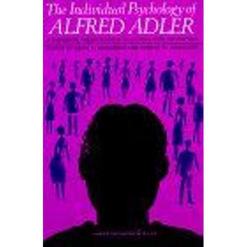 Individual Psychology Of Alfred Adler   de Heinz Ansbach 