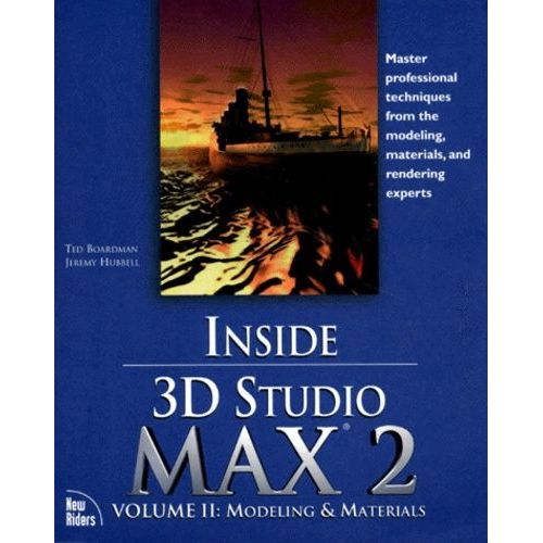 Inside 3d Studio Max2 - Volume 2, Modeling And Materials, With A Cd-Rom   de ted boardman  Format Broch 