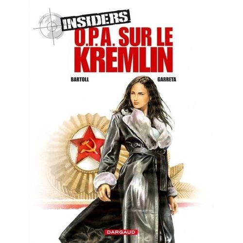 Insiders Tome 5 - O.P.A. Sur Le Kremlin   de Bartoll Jean-Claude  Format Album 