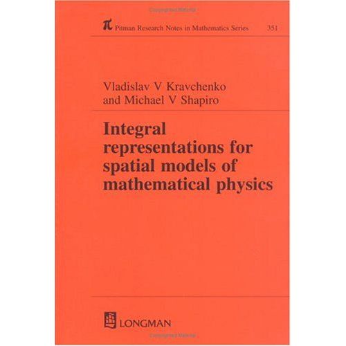 Integral Representations For Spatial Models Of Mathematical Physics   de Vladislav V. Kravchenko 