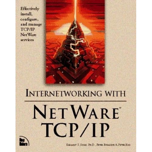 Internetworking With Netware Tcp/Ip   de Karanjit Siyan 
