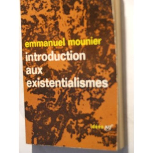 Introduction Aux Existentialismes   de mounier emmanuel 