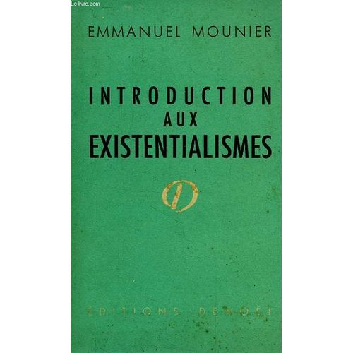 Introduction Aux Existentialismes   de Mounier Emmanuel  Format Broch 