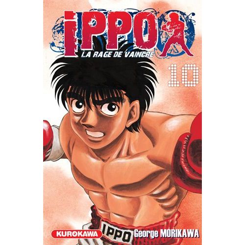 Ippo - Saison 1 - La Rage De Vaincre - Tome 10 : Ippo En Finale Du Tournoi Espoirs !    Format Non Precis 