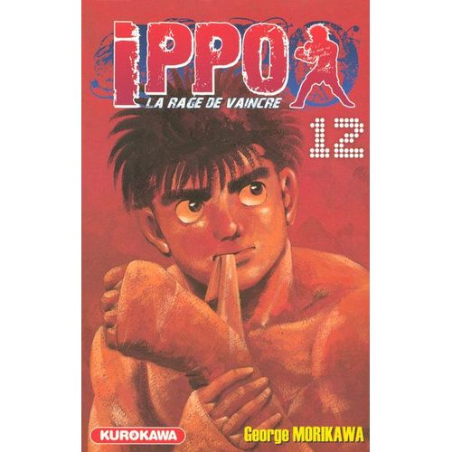 Ippo - Saison 1 - La Rage De Vaincre - Tome 12 : Ippo ! Montre-Nous Ton Esprit Combatif !!    Format Non Precis 