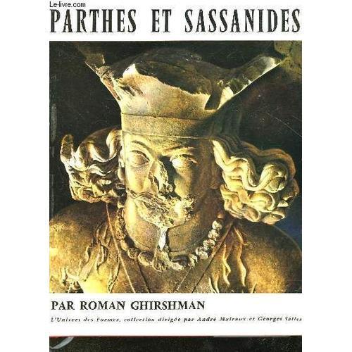 Iran - Parthes Et Sassanides   de roman ghirshman  Format Reli 
