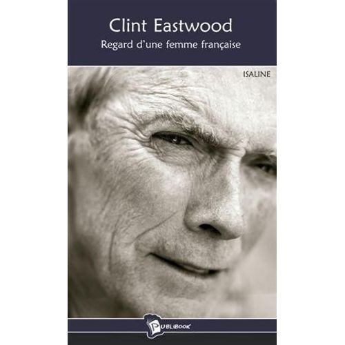 Clint Eastwood   de Isaline  Format Broch 