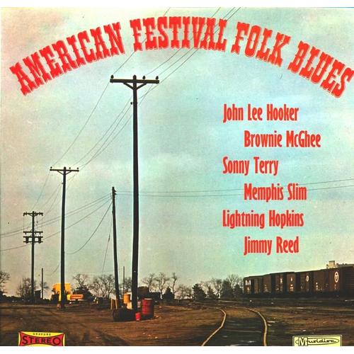 American Festival Folk Blues - J.L Hooker-Mem.Slim-S. Terry- B. Mcghee-L. Hopkins