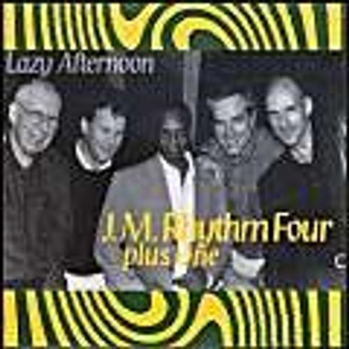 Lazy Afternoon - J.M. Rhythm Four Plus One