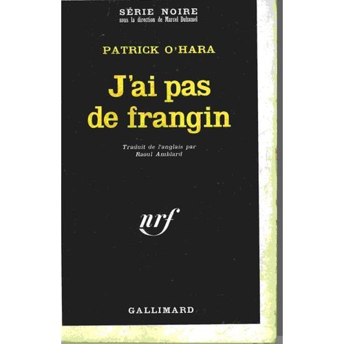 J'ai Pas De Frangin   de patrick o'hara