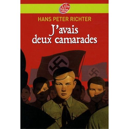 J'avais Deux Camarades - Dix Annes Dans Les Jeunesses Hitlriennes   de Richter Hans Peter  Format Poche 