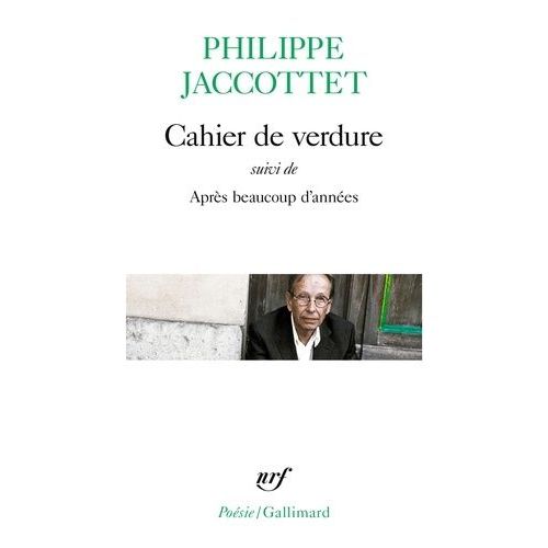 Cahier De Verdure - Suivi De Aprs Beaucoup D'annes    Format Poche 