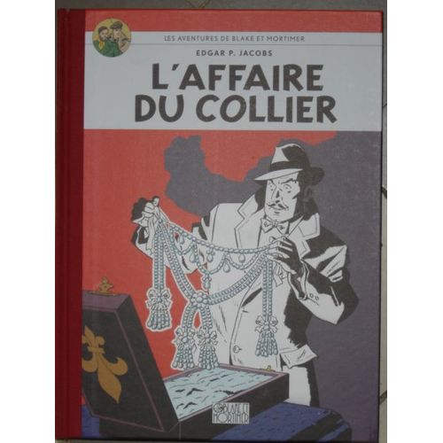 Les Aventures De Blake Et Mortimer- L'affaire Du Collier   de jacobs, edgar  Format Beau livre 