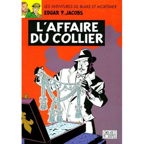 Les Aventures De Blake Et Mortimer - Tome 10 - L'affaire Du Collier    Format Album 