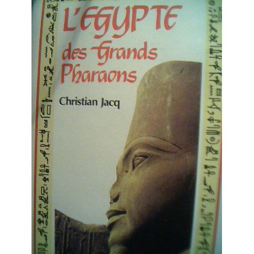 L'egypte Des Grands Pharaons. L'histoire Et La Lgende    Format Reli 