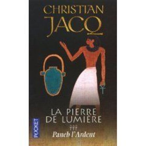 La Pierre De Lumiere. Tome 3.Paneb L'ardent    Format Poche 