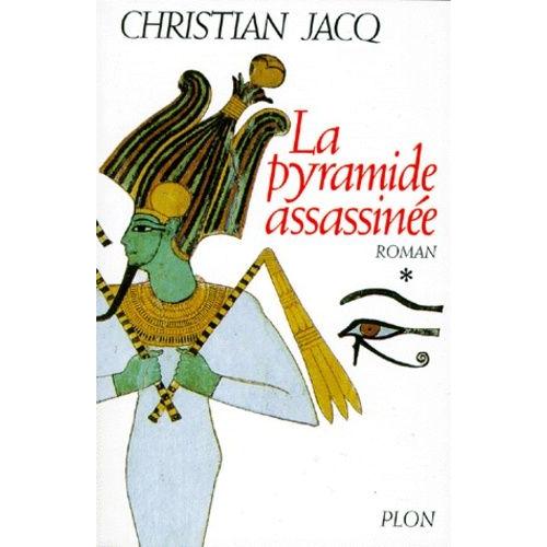 Le Juge D'egypte Tome 1 - La Pyramide Assassine   de christian jacq  Format Beau livre 