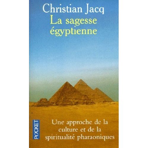 Pouvoir Et Sagesse Selon L'gypte Ancienne    Format Poche 