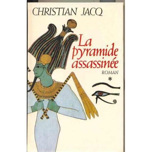 Le Juge D'egypte T. 1 - La Pyramide Assassine   de christian jacq  Format Beau livre 