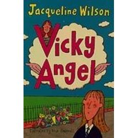 Vicky Angel by Jacqueline Wilson Vicky Angel by Jacqueline Wilson